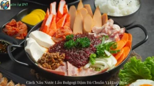 Cách Nấu Nước Lẩu Bulgogi Đậm Đà Chuẩn Vị Hàn Quốc